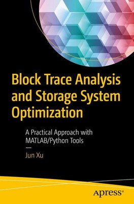 Jun Xu | Block Trace Analysis and Storage System Optimization | Taschenbuch