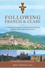 Following Francis and Clare: Twelve Walking E...