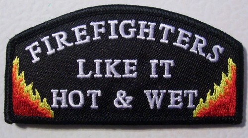 FIREFIGHTERS LIKE IT HOT AND WET PATCH - FIREMAN - 第 1/1 張圖片