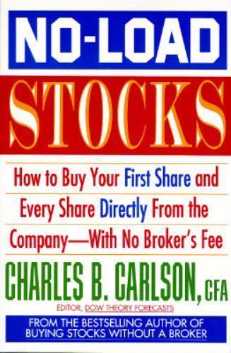 No-Load Stocks: How to Buy Your First Share and Every Share Directly ...
