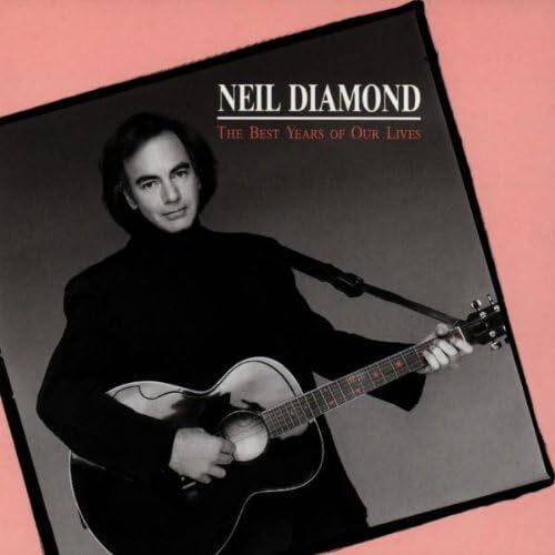 Neil Diamond / The Best Years Of Our Lives *NEW CD*