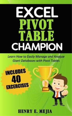 Henry E Mejia Excel Pivot Table Champion (Taschenbuch) Excel Champions