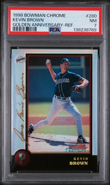1998 Bowman Chrome Golden Anniversary Refractor #280 Kevin Brown 2/5 PSA 7
