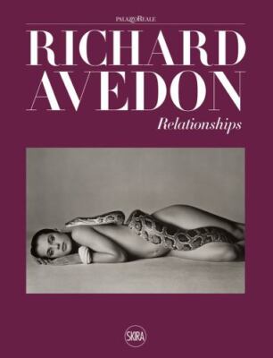 Richard Avedon: Relationships by Rebecca Senf (2023, Hardcover)