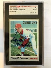 Autographed 1970 Topps Darold Knowles Washington Senators Card #106 SGC Slabbed 