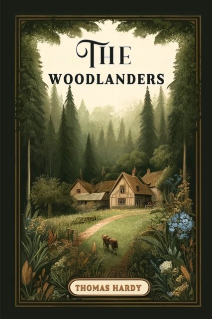 The Woodlanders by Thomas Hardy (Paperback Book)