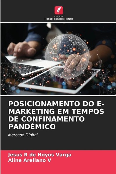 Jesus R De Hoyos Varga (U. A.) | Posicionamento DO E-MARKETING EM Tempos De...-image