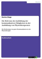 Die Relevanz Der Ausbildung Der Kommunikativen FäHigkeiten In Der Ausbildung Von