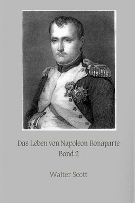 Das Leben von Napoleon Bonaparte: Band 2 by Michael Pick (German) Paperback Book