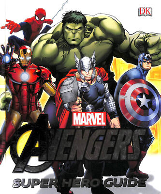 Marvel Avengers Super Hereo Guide (Dk) 2014 by None Given