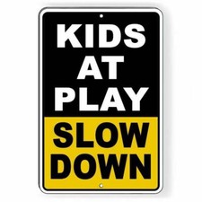 Kids At Play Slow Down Sign / Decal Safety Caution Snw17 / Magnetic Sign