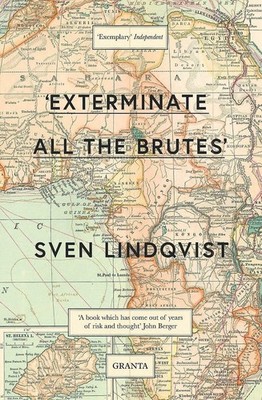Exterminate All The Brutes - paperback Lindqvist, Sven