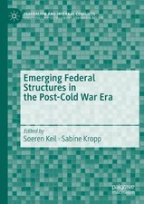 Emerging Federal Structures in the Post-Cold War Era - 9783030936716