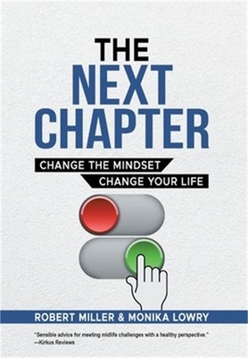 The Next Chapter: Change The Mindset - Change Your Life (Hardback or Cased Book)