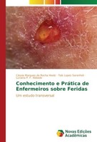 Conhecimento E PráTica De Enfermeiros Sobre Feridas CáSsia Marques Da Rocha Hoel