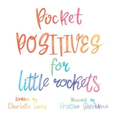 Pocket Positives for Little Rockets -  NEW KRISTINA. SHICH 2023-01-23