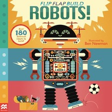 Flip, Flap, Build: Robots - paperback Books, Macmillan Children's|Newman, Be...