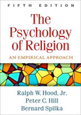 The Psychology of Religion, Fifth Edition: An Empirical Approach - GOOD