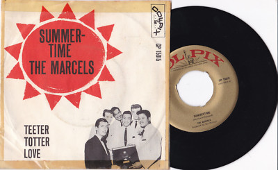 THE MARCELS -Summertime / Teeter Totter Love- 7'' 45  Colpix  nm