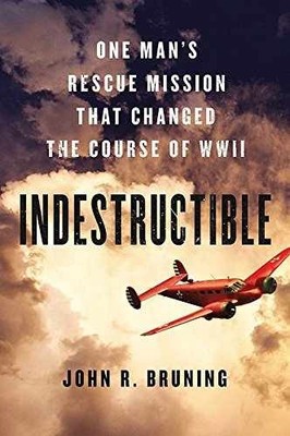 Indestructible: One Man's Rescue - Hardcover, by Bruning John R - Very Good b