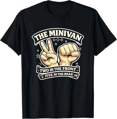 The Minivan Shirt, Funny Adult Humor Graphic Tee