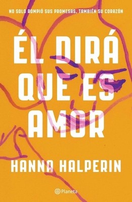 El Dir Que Es Amor / I Could Live Here Forever: A Novel by Hanna Halperin (Spani