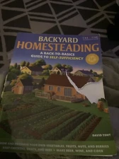 Gardening Ser.: Backyard Homesteading : A Back-To-Basics Guide to...