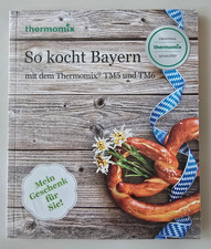 Thermomix So kocht Bayern. Rezepte für den Thermomix® Vorwerk TM5 TM6