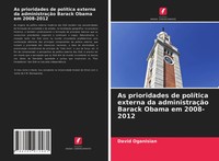 David Oganisian | As Prioridades De PolíTica Externa Da AdministraçãO Barack...