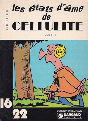 Die Seelenzustände der Cellulite (Cellulite) - Bretécher, Claire