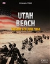 Utah Beach: Tuesday 6th June 1944 by Prime, Christophe [Paperback]