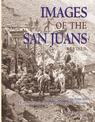 P David Smith Images of the San Juans (Taschenbuch)
