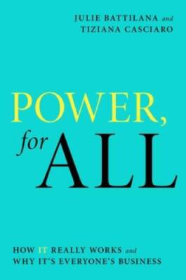 Power, for All: How It Really Works and Why Its Everyones Business - GOOD
