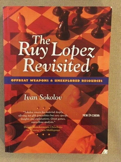 Ruy Lopez Revisited, The by Sokolov, Ivan