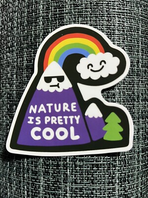 Nature Is Pretty Cool Cloud Rainbow Mountain Skateboard Hiking Vinyl Sticker 3''