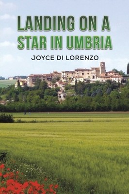Landing on a Star in Umbria by Joyce Di Lorenzo (Paperback Book)