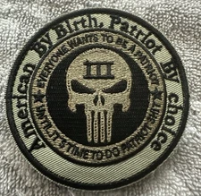 PUNISHER AMERICAN BY BIRTH PATRIOT BY CHOICE 3x3 Embroidered Morale Patch New