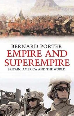 Empire and Superempire: Britain, - Hardcover, by Porter Bernard - Very Good b