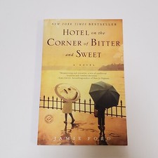 Hotel on the Corner of Bitter and Sweet by Jamie Ford (2009, Trade Paperback)