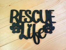 Rescue Life Wooden Sign, Dogs Signs, Shelter D cor, Pet D cor, Dog D cor