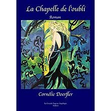 La Chapelle de l'oubli von Cornélie Doerfler | Buch | Zustand gut