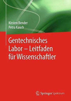 Gentechnisches Labor   Leitfaden für Wissenschaftler Buch Springer Spektrum
