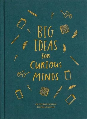 Big Ideas for Curious Minds | An Introduction to Philosophy | The School | Buch
