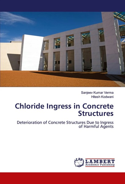 Sanjeev Kumar Verma (U. A.) | Chloride Ingress In Concrete Structures | Buch-image