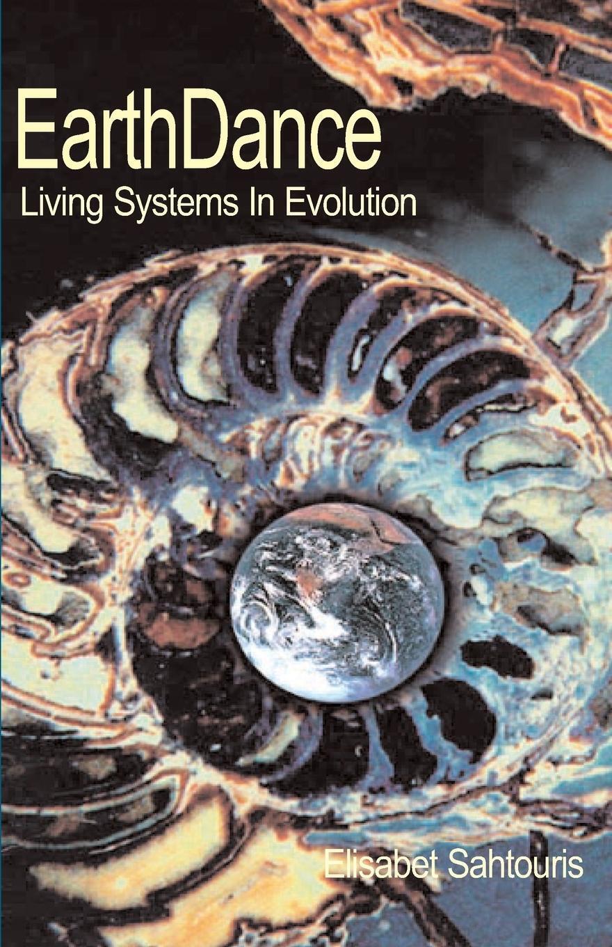 Earthdance | Elisabet Sahtouris | Living Systems In Evolution |