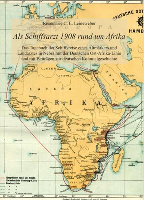 Thumbnail - Als Schiffsarzt 1908 Rund Um Afrika Rosemarie C. E. Leineweber