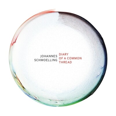JOHANNES SCHMOELLING - DIARY OF A COMMON THREAD   CD NEU