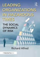 Leading Organizations In Hazardous Times | The Social Dynamics Of Risk | Alfred