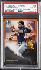 2018 BOWMAN CHROME PEAKS OF POTENTIAL AUTOS #CB CORBIN BURNES 5/25 PSA 10 AUTO