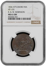 1836 HT-155 R. & W. Robinson, Attleboro, MA Hard Times Token NGC MS 61 BN
